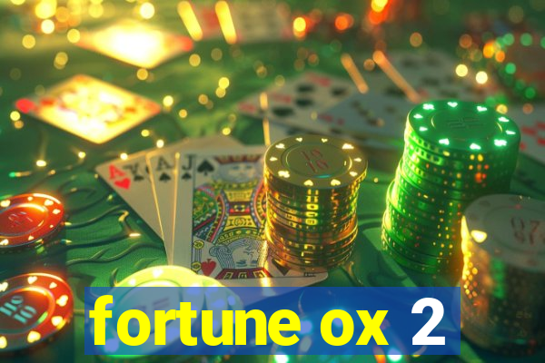 fortune ox 2